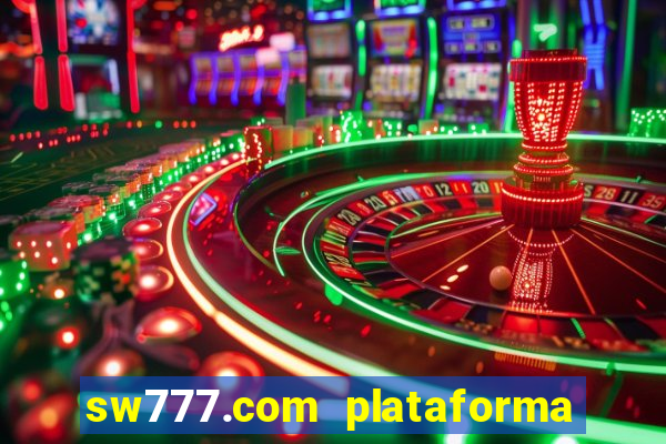 sw777.com plataforma cassino online